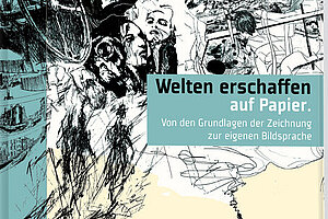 Druckfrisch: „Welten erschaffen auf Papier“