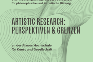 Artistic Research: Perspektiven und Grenzen