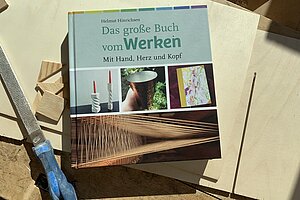 Neuerscheinung: „Das große Buch vom Werken. Mit Hand, Herz und Kopf“ 