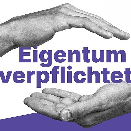Ringvorlesung: Eigentum verpflichtet?