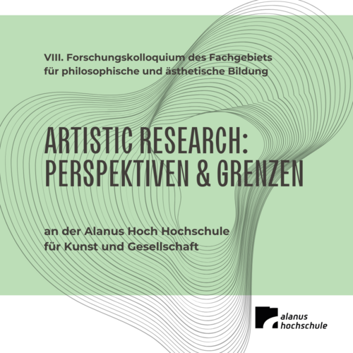 Artistic Research: Perspektiven und Grenzen