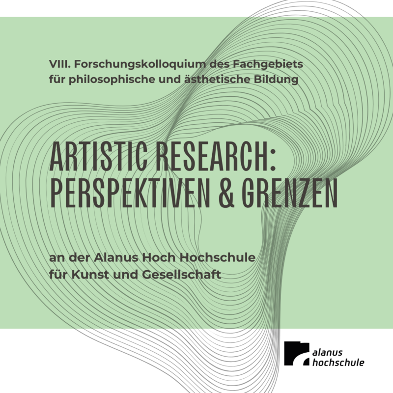 Artistic Research: Perspektiven und Grenzen