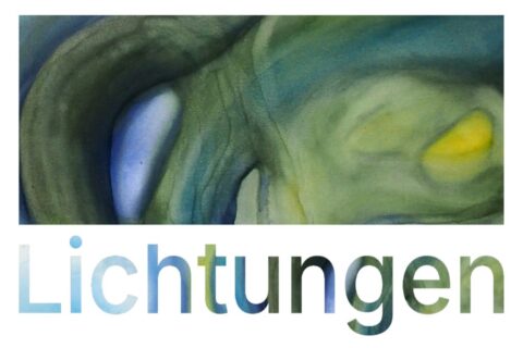 Abstraktes Gemälde in Grün-, Blau- und Gelbtönen, darunter der Schriftzug „Lichtungen“, dessen Buchstaben mit derselben Farbstruktur gefüllt sind.