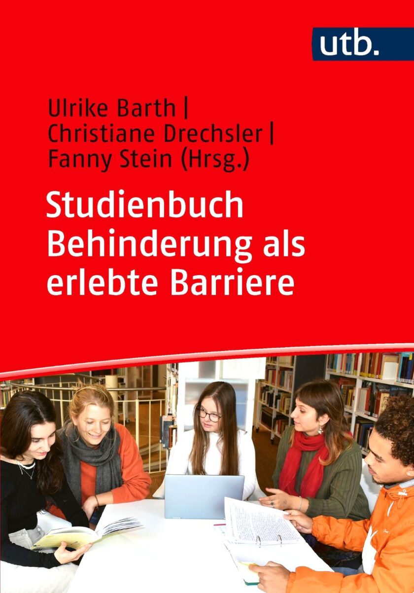 Buchcover von „Studienbuch Behinderung als erlebte Barriere“ aus dem utb-Verlag. Oben auf rotem Hintergrund stehen die Namen der Herausgeberinnen Ulrike Barth,